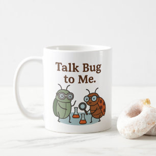 Taza De Café Bicho de conversación divertida y linda para mí En
