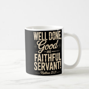 Taza De Café Bien Hecho Buen Y Fiel Siervo Vintage Matthe