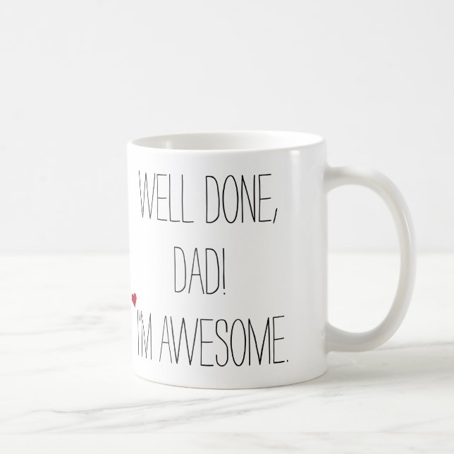 Taza De Café Bien Hecho Papá Cita Graciosa Padres Día Humor Té (Derecha)