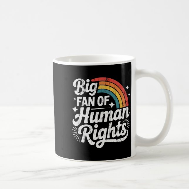 Taza De Café Big Fan Of Human Rights, Social Justice, Equality  (Derecha)