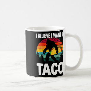 Taza De Café Bigfoot Believer quiere que Tacos Sasquatch Cinco 