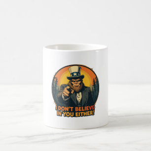 Taza De Café Bigfoot no cree en ti tampoco es gracioso