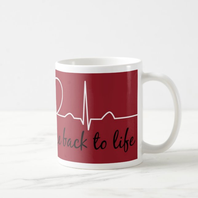 Taza De Café Bill me trajo de nuevo a vida (Derecha)