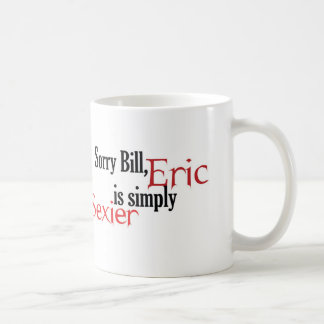 Taza De Café Bill triste, Eric es simplemente más atractivo