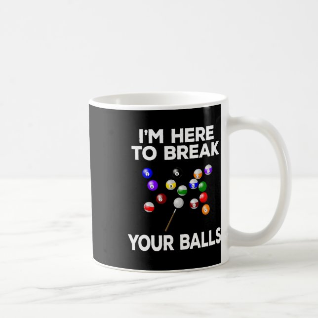 Taza De Café Billiard Funny Pool Player Im Here Para Romper (Derecha)
