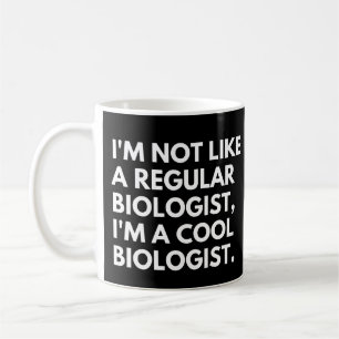 Taza De Café Biólogo Chistoso Científico Trabajo Frase