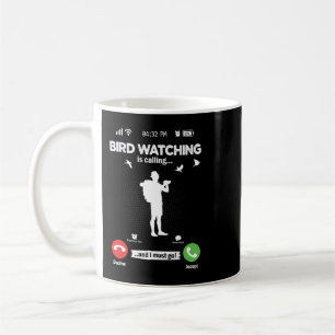Taza De Café Birds Watch Está Llamando Que Debo Ir A Entrenar A