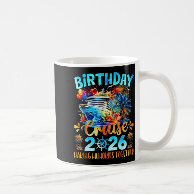 Taza De Café Birthday Cruise 2026 Making Memories Together Fami (Derecha)