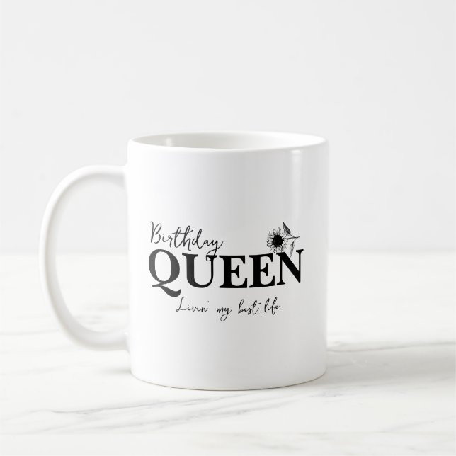 Taza De Café Birthday Queen Livin' my best life (Izquierda)