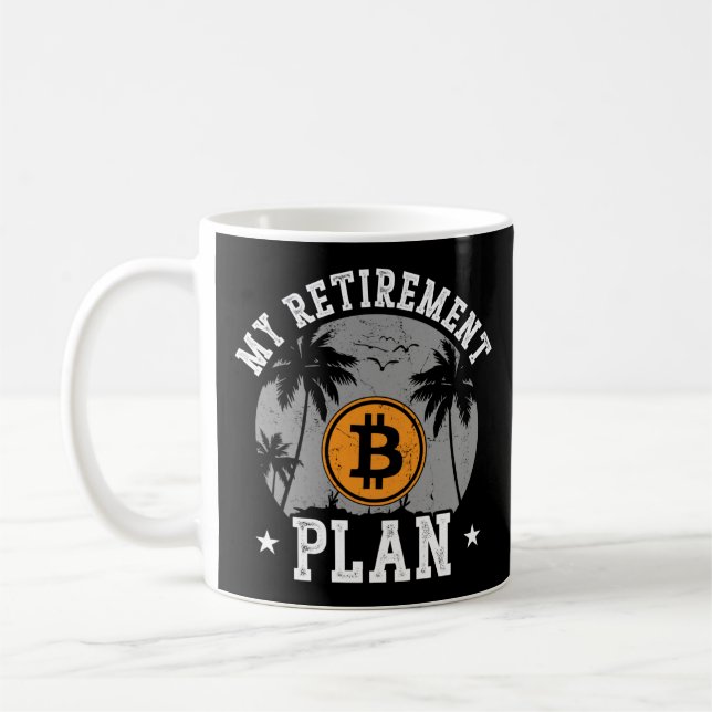 Taza De Café Bitcoin Crypto My Retirement Plan Retired Palm (Izquierda)