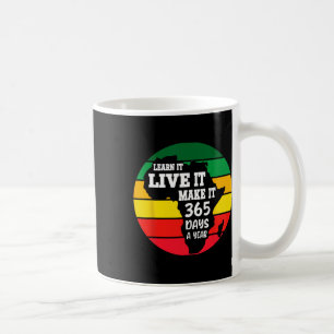 Taza De Café Black History Month 2025 Live It Learn It Make