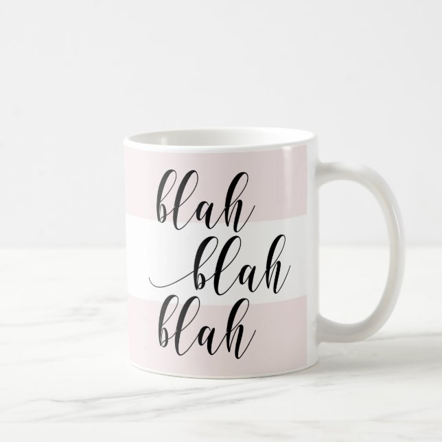 Taza De Café ¡Blah Blah Blah! Bandas rosadas Rubor con guión mo (Derecha)