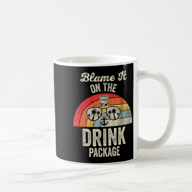 Taza De Café Blame It On The Drink Package Cruise Fun  (Derecha)