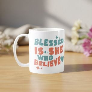 Taza De Café Blassed Is She Who believe scripture mug Faith