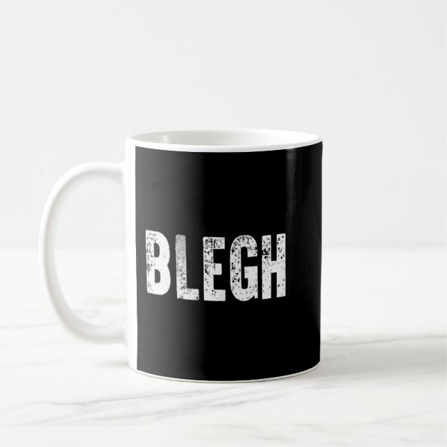 Taza De Café BLEGH Funny Heavy Metalizado Metalcore Rock Music  (Izquierda)