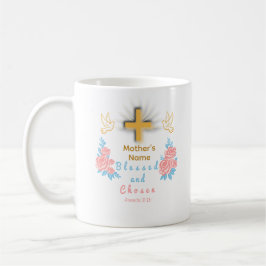 Taza De Café Blessed and Chosen Custom Mother’s Day Coffee Mug
