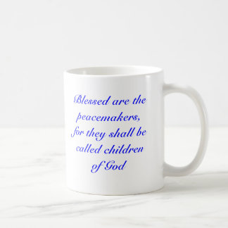 Taza De Café Blessed es los pacificadores, porque serán…