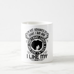 Taza De Café BLM - No me avergüenzo de mi cuerpo