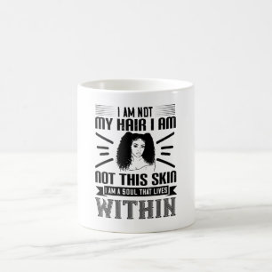 Taza De Café BLM Pelo y alma en la piel que vive dentro