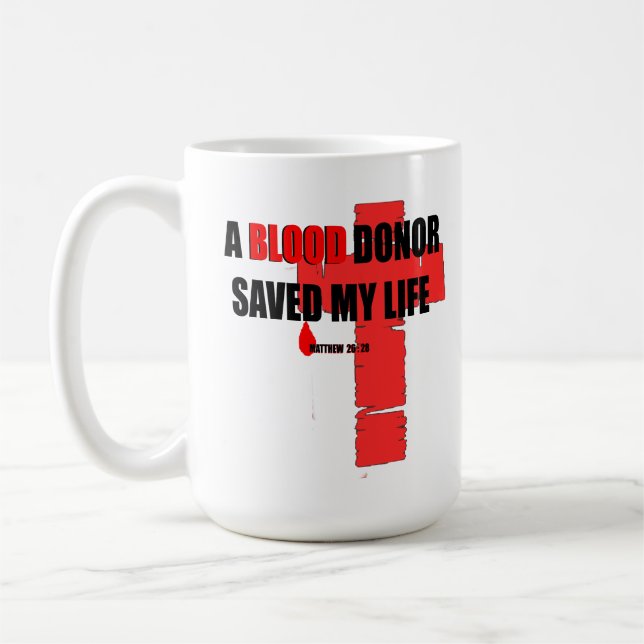 Taza De Café Blood Donor Saved my life Mug (Izquierda)