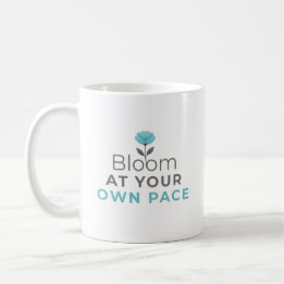 Taza De Café Bloom at Your Own Pace Minimal Motivational Mug