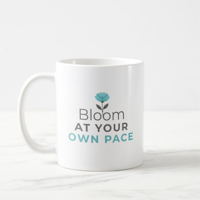 Taza De Café Bloom at Your Own Pace Minimal Motivational Mug (Izquierda)