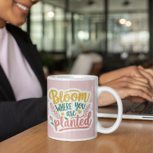 Taza De Café Bloom Donde Se Plantan Mug