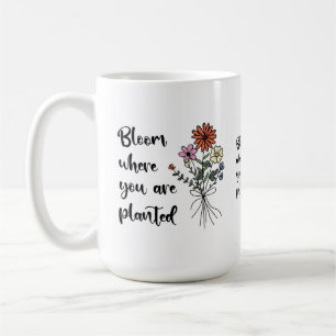 Taza De Café Bloom Donde Te Plantan
