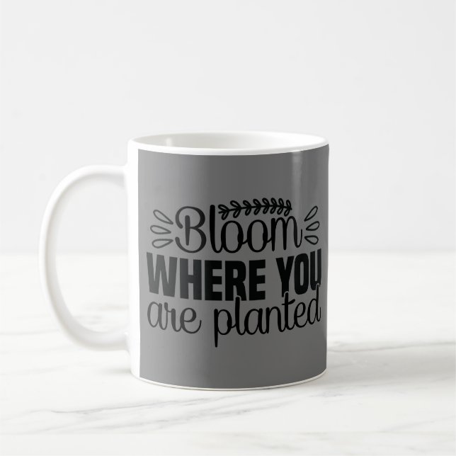 Taza De Café Bloom donde te plantan (Izquierda)