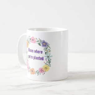 Taza De Café Bloom Donde Te Plantan - Inspirador Mug Floral