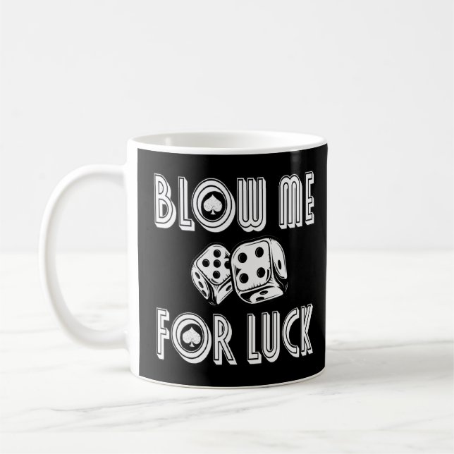 Taza De Café Blow Me Por La Suerte Casino Dice Rpg Gambling Pok (Izquierda)