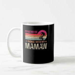 Taza De Café BMX I’d Rather Be Riding With My Mamaw Vintage