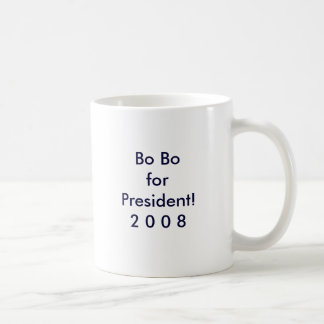 Taza De Café ¡BO BO forPresident! 2 0 0 8