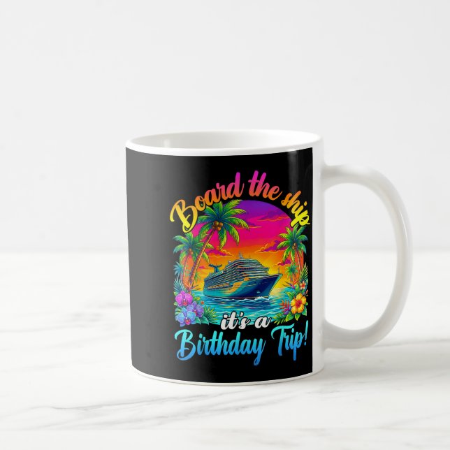 Taza De Café Board The Ship It's A Birthday Trip Matching Birth (Derecha)