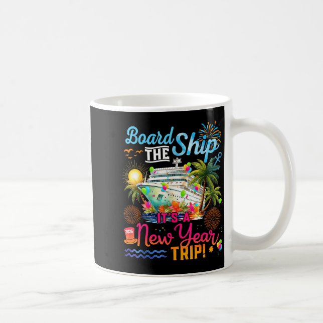Taza De Café Board The Ship It's A New Year Trip Cruise Family  (Derecha)