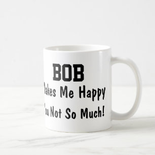 Taza De Café Bob me hace feliz