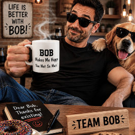 Taza De Café Bob Me Hace Feliz Regalo Personalizado De Nombre