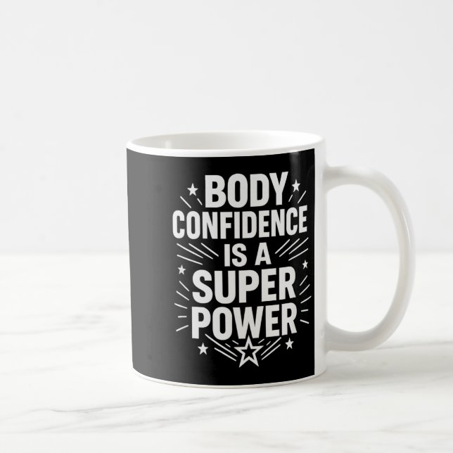 Taza De Café Body Confidence Motivational Saying  (Derecha)