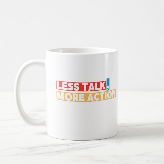 Taza De Café Bold Motivational Quote – Less Talk, More Action (Izquierda)