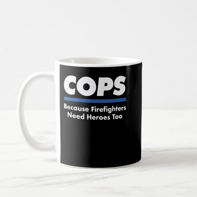 Taza De Café Bombardero de policías necesita héroes muy gracios (Izquierda)