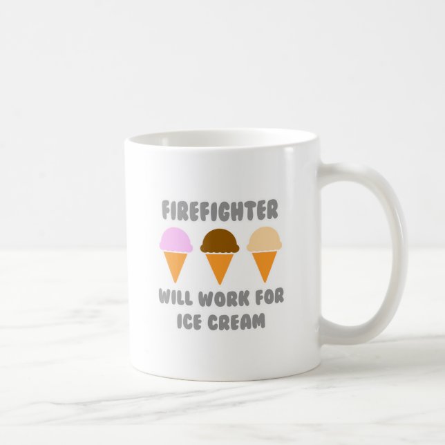 Taza De Café Bombero... Trabajará Para El Helado (Derecha)