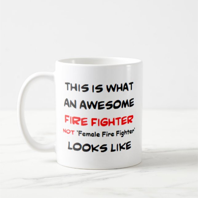 Taza De Café bomberos no mujeres bomberas, genial (Izquierda)