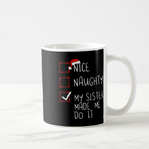 Taza De Café Bonita traviesa mi hermana me hizo hacerlo Navidad