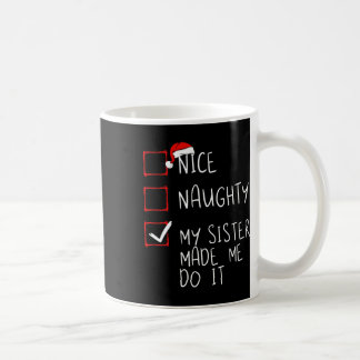 Taza De Café Bonita traviesa mi hermana me hizo hacerlo Navidad