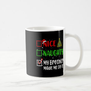 Taza De Café Bonita traviesa mi hermano me hizo hacerlo Navidad