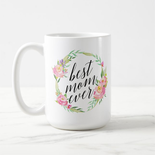 Taza De Café Bonito Mejor Mamá Jamás Floral Wreath (Izquierda)