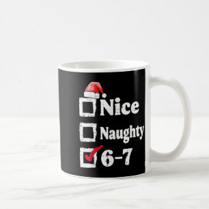 Taza De Café Bonito Travieso 6 7 Meme 67 Navidad Seis Siete Nav
