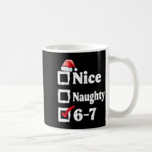 Taza De Café Bonito Travieso 6 7 Meme 67 Navidad Seis Siete Nav