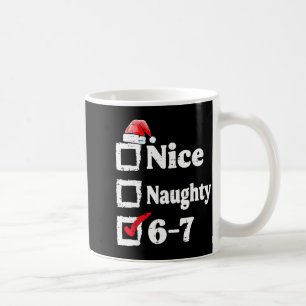 Taza De Café Bonito Travieso 6 7 Meme 6 7 Navidad Seis Siete Na