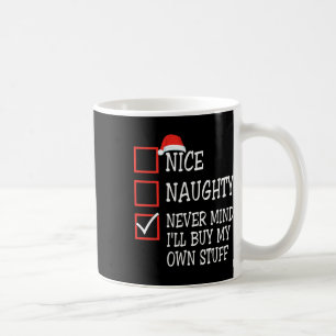 Taza De Café Bonito Travieso No Importa Compraré Mis Propias Co